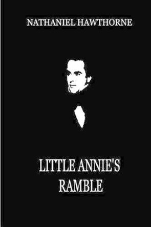 Little Annie's Ramble by Nathaniel Hawthorne 9781479311965