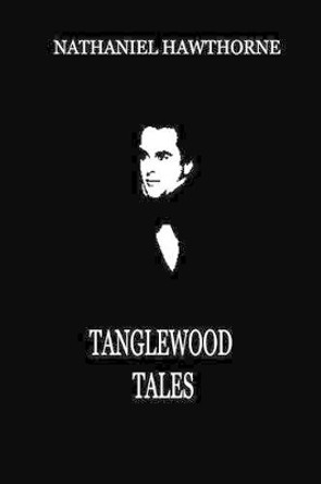 Tanglewood Tales by Nathaniel Hawthorne 9781479334278