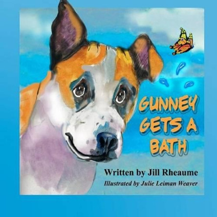 Gunney Gets a Bath by Julie Weaver 9781479338498