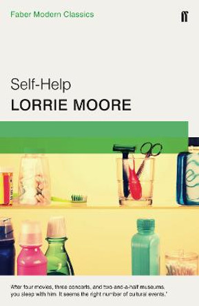 Self-Help: Faber Modern Classics by Lorrie Moore