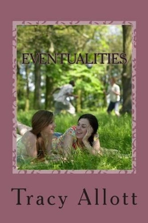 Eventualities by Tracy Allott 9781479380466