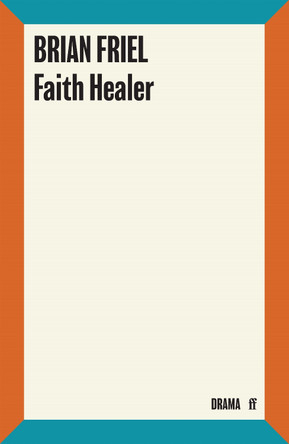 Faith Healer by Brian Friel