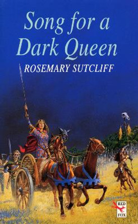 Song For A Dark Queen by Rosemary Sutcliff