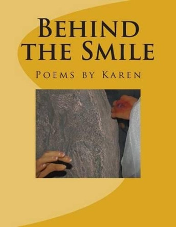 Behind the Smile: Poems by Karen by Suzan Lamar 9781480060821