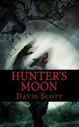 Hunter's Moon by David S Scott 9781480122024