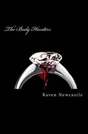 The Body Hunters by Raven Newcastle 9781480191594