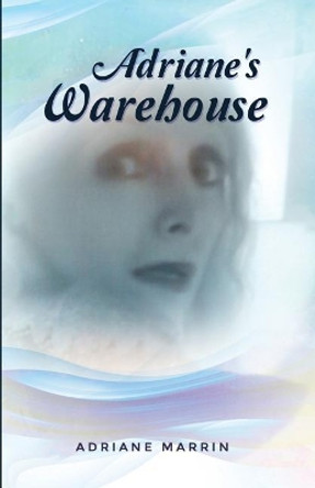 Adriane's Warehouse by Adriane Marrin 9781480940222