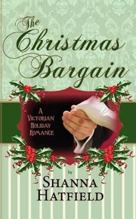 The Christmas Bargain by Shanna Hatfield 9781480257856