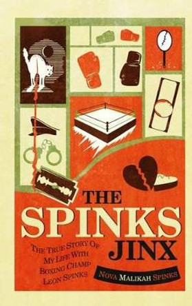 The Spinks Jinx by Nova Malikah Spinks 9781480901308