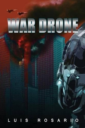 War Drone by Luis Rosario 9781480974050