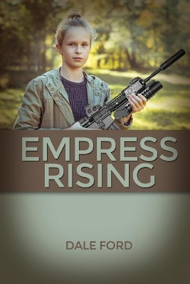 Empress Rising by Dale Ford 9781480978522
