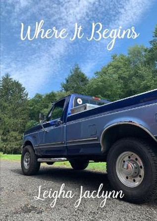 Where It Begins by Leigha Jaclynn 9781480982611