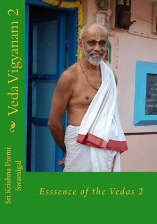 Veda Vigyanam: Essence of the Vedas: Volume 2 by S Ramakrishnan 9781481020671