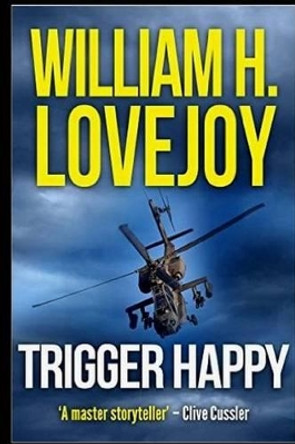 Trigger Happy by William H Lovejoy 9781481027151