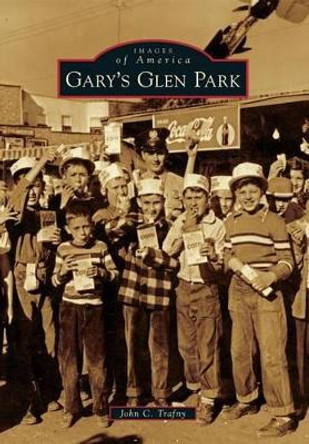 Gary's Glen Park by John C. Trafny 9781467112154