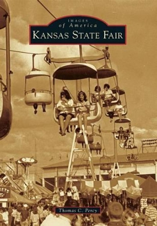 Kansas State Fair by Thomas C. Percy 9781467112222