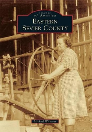 Eastern Sevier County by Michael Williams 9781467114295
