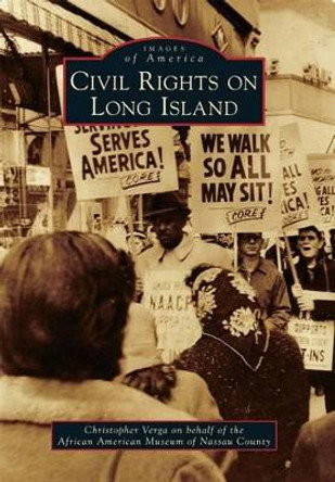 Civil Rights on Long Island by Christopher Verga 9781467117173