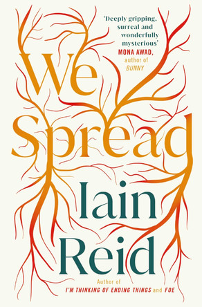 We Spread by Iain Reid 9781398504165