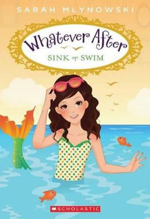 Sink or Swim (Whatever After #3), 3 by Sarah Mlynowski