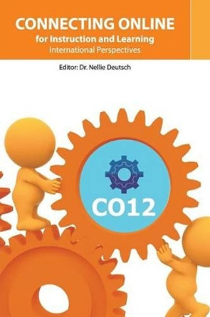Connecting Online for Instruction and Learning: International Perspectives by Nellie Deutsch Editor 9781481034579