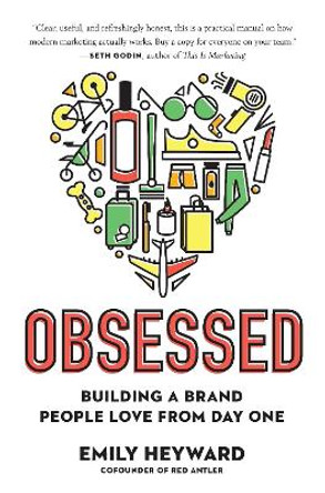 Obsessed: Building a Brand People Love from Day One by Emily Heyward