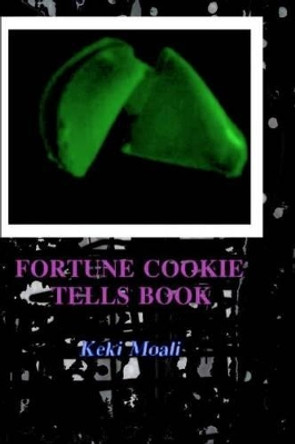 Fortune Cookie Tells Book by Keki Moali 9781481046527