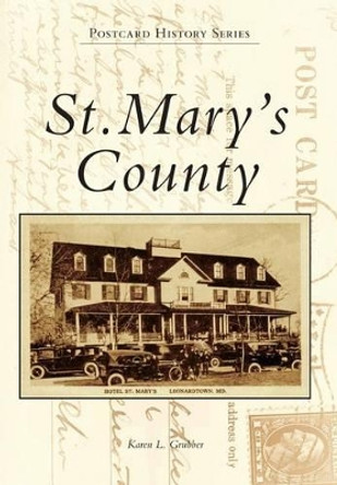 St. Mary's County by Karen L. Grubber 9781467123396