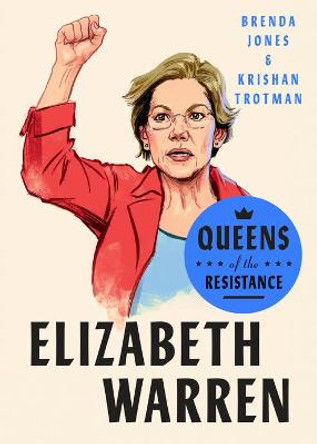 Queens Of The Resistance: Elizabeth Warren by Brenda Jones