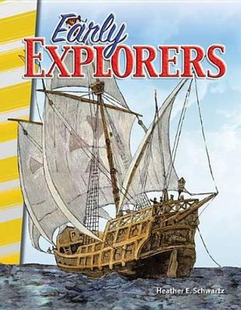 Early Explorers by Heather Schwartz 9781493830732