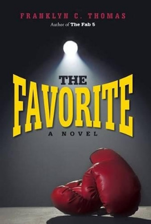 The Favorite by Franklyn C Thomas 9781491719008