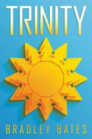 Trinity by Bradley Bates 9781491782293