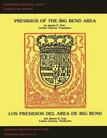 Presidios of the Big Bend Area by Carlos Chavez 9781492315667