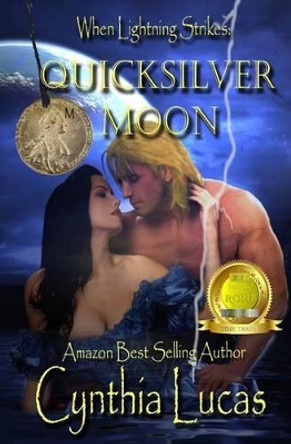 Quicksilver Moon: (When Lightning Strikes) by Cynthia Lucas 9781481076814