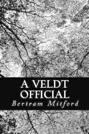 A Veldt Official by Bertram Mitford 9781481093552