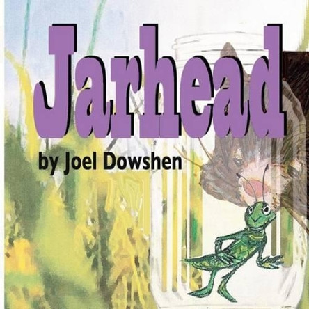 Jarhead: How the Kitten Got Her Name by Joel Dowshen 9781481134620