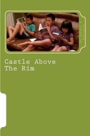 Castle Above The Rim by Robert E McGinnis 9781481139700