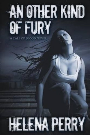 An Other Kind Of Fury by Helena Perry 9781481163682