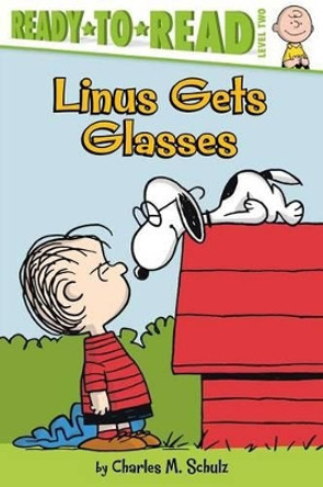 Linus Gets Glasses by Charles M Schulz 9781481477246