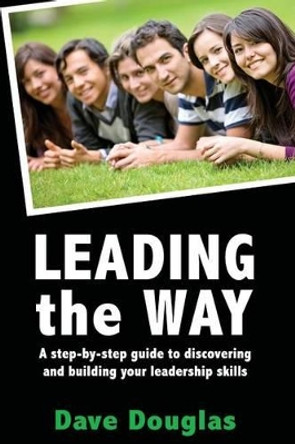 Leading the Way - a step by step guide to discovering and building your leaders by Mavis Andrews 9781481807678