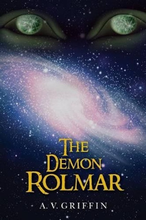 The Demon Rolmar by A V Griffin 9781481882897