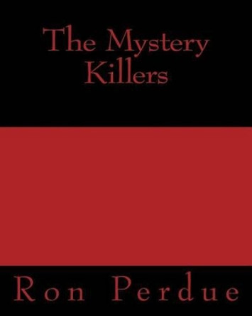 The Mystery Killers by Ron Perdue 9781481960472