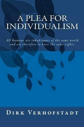 A Plea for Individualism by Dirk Verhofstadt 9781481967624