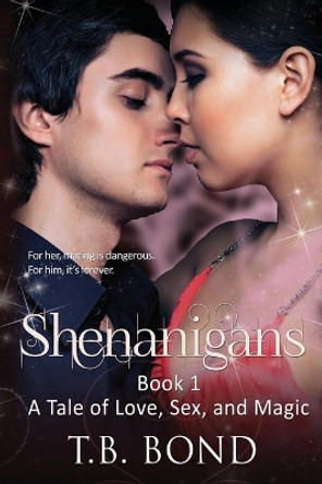 Shenanigans by T B Bond 9781482078633