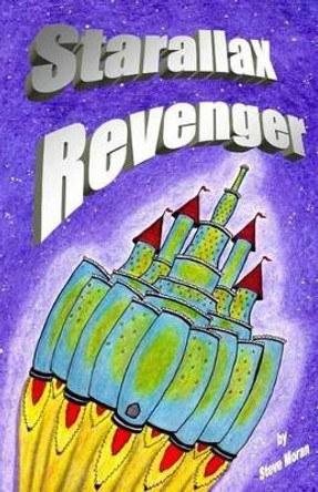 Starallax Revenger by Steve Moran 9781482301069