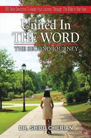 United in the Word: The Second Journey by Dr Shibu Cherian 9781482536973