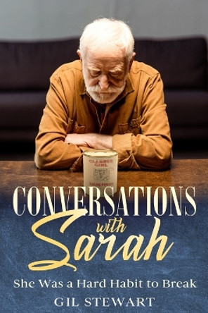 Conversations With Sarah by Gil Stewart 9781482574968