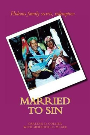 Married to Sin by Meredith C McGee 9781482576092