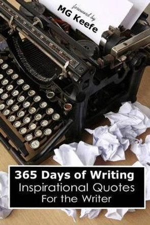 365 Days of Writing: Inspirational Quotes for the Writer by Various Authors 9781482654028