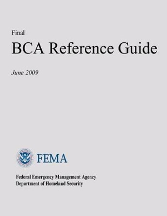 Final BCA Reference Guide by Federal Emergency Management Agency 9781482716597